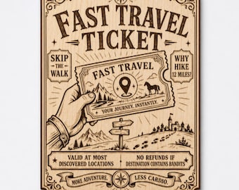 Fast Travel Ticket Wood Sign, Fantasy Adventure Gamer Wall Decor