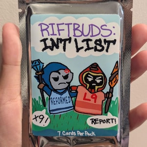 May include: A silver foil pack containing a card game titled RIFTBUDS: INT LIST. The label features two cartoon characters, one in blue labelled REFORMED and one in red labelled L9, standing in green grass. Text includes x9!, REPORT!, and 7 Cards Per Pack.