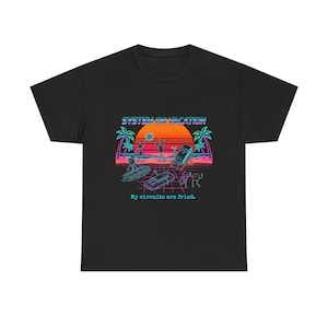 May include: Black t-shirt with a retro graphic design. The design features a beach scene with palm trees, a sunset, and figures playing volleyball. Text reads "SYSTEM ON VACATION" and "My circuits are fried."