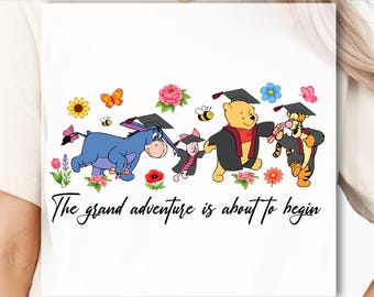 Winnie The Pooh The Grand Adventure Is About To Begin DTF Transfer, Pooh Graduation DTF Transfer, Disneyland Graduation Trip DTF Transfer