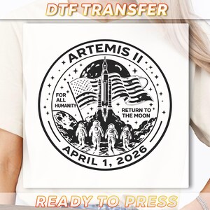 Artemis II Mission DTF Transfer, Moon Mission DTF Transfer, Rocket Launch Transfer, Space Program Transfer, 2026 Lunar Flight