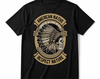 American Native T-shirt, T-shirt met respect voor de natuur, shirt tribal schedel badge, uniseks katoenen ronde hals