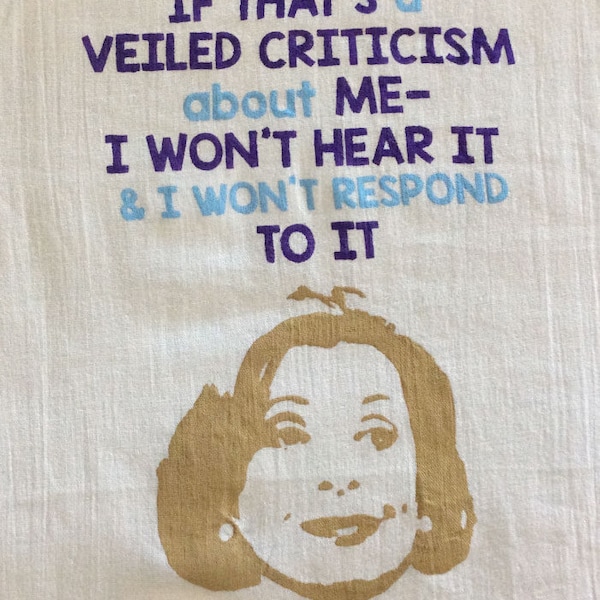 Lucille Bluth Veiled Criticism Flour Sack Dish Towel