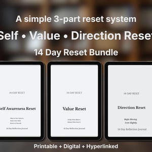 Könnte beinhalten: Drei digitale Tablets mit einem 14-Tage-Reset-Bundle. Jedes Tablet zeigt einen anderen Reset: Self, Value und Direction. Der Text lautet "Printable + Digital + Hyperlinked."