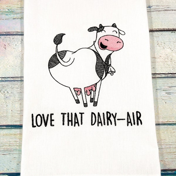 Love That Dairy-Air Embroidered Kitchen Towel, Cow Tea Towel, Gift for the Home, Hostess Gift