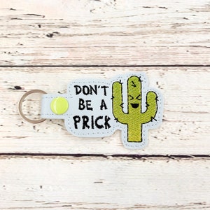 Don't Be A Prick Cactus Key Ring, Snap Tab, Bag Tag image 9