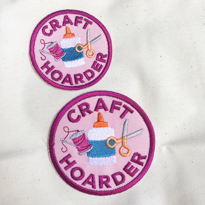 Craft Hoarder Crafty Sewing Merit Badge Feminist Embroidered Patch Large or Small