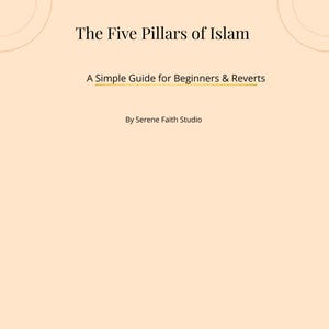 Puede incluir: Sobre un fondo beige claro, el texto "The Five Pillars of Islam" está escrito en negro. Debajo, el texto "A Simple Guide for Beginners & Reverts" está subrayado en amarillo. El texto "By Serene Faith Studio" está en la parte inferior.