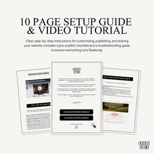 May include: A digital guide with the text "10 PAGE SETUP GUIDE & VIDEO TUTORIAL" and instructions for website customization. Includes a checklist and troubleshooting guide. The guide is on three white pages with the "OLIVRAE STUDIO" logo.