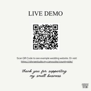 May include: A digital graphic with the text "LIVE DEMO" above a black and white QR code. Below the QR code is text that says "Scan QR Code to see example wedding website." The graphic also includes the text "thank you for supporting my small business."