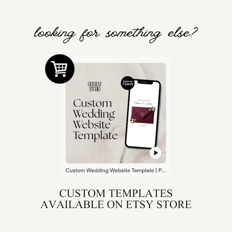 May include: A promotional image for a custom wedding website template. The image features a smartphone displaying a website design, with text that reads "Custom Wedding Website Template." Additional text includes "Looking for something else?" and "Custom Templates Available on Etsy Store."
