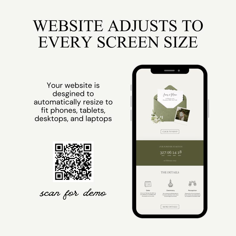 May include: A smartphone displays a website design with a wedding invitation theme. The text reads "WEBSITE ADJUSTS TO EVERY SCREEN SIZE". The website is designed to automatically resize to fit phones, tablets, desktops, and laptops. A QR code and the words "scan for demo" are also visible.