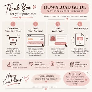 May include: A light pink and white instructional graphic titled Thank You for your purchase! Download Guide. It outlines four steps to access a crochet pattern: Complete Your Purchase, Go to Your Account, Find Your Order, and Open & Enjoy! It includes icons for a shopping cart, Etsy account menu, file download, and PDF document, plus text about instant downloads and help.
