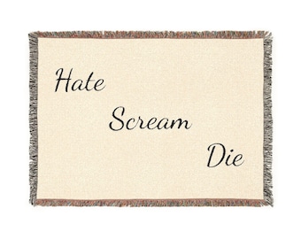 Hate Scream Die Woven Blanket