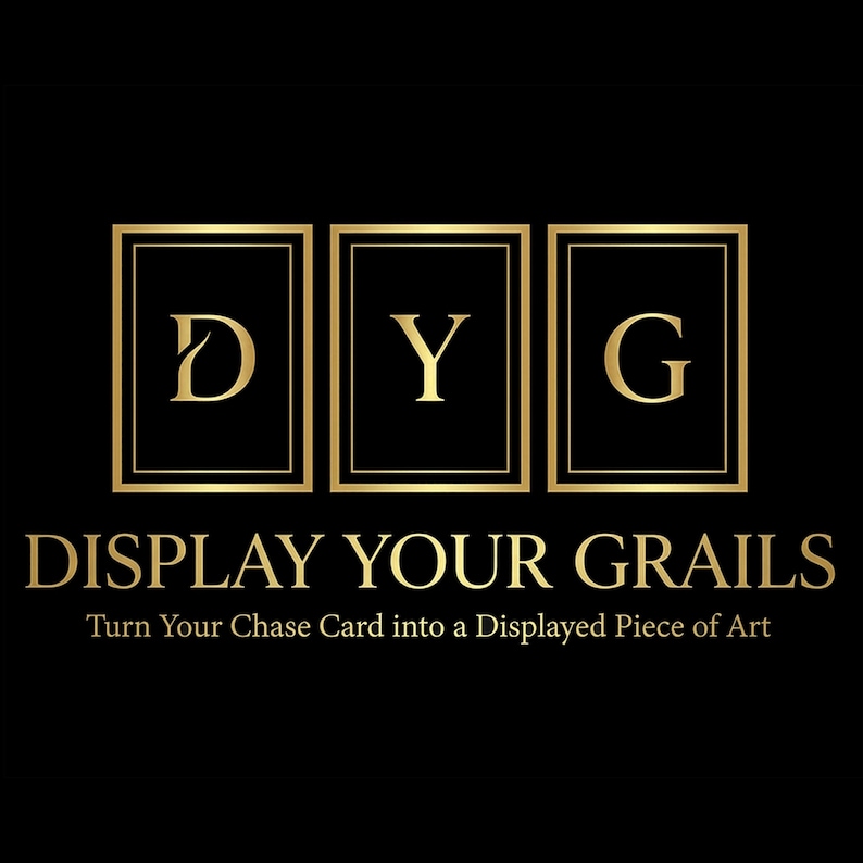 May include: A black logo featuring three gold-outlined rectangular frames containing the letters D, Y, and G in gold. Below, the text DISPLAY YOUR GRAILS appears in gold, followed by the tagline Turn Your Chase Card into a Displayed Piece of Art.
