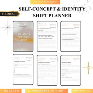 May include: A digital planner titled "Self-Concept & Identity Shift Planner" with a premium design. The planner includes sections for manifestation, meeting your future self, and reflection. The image also includes the text "Instant Download" and "PNG and PDF".