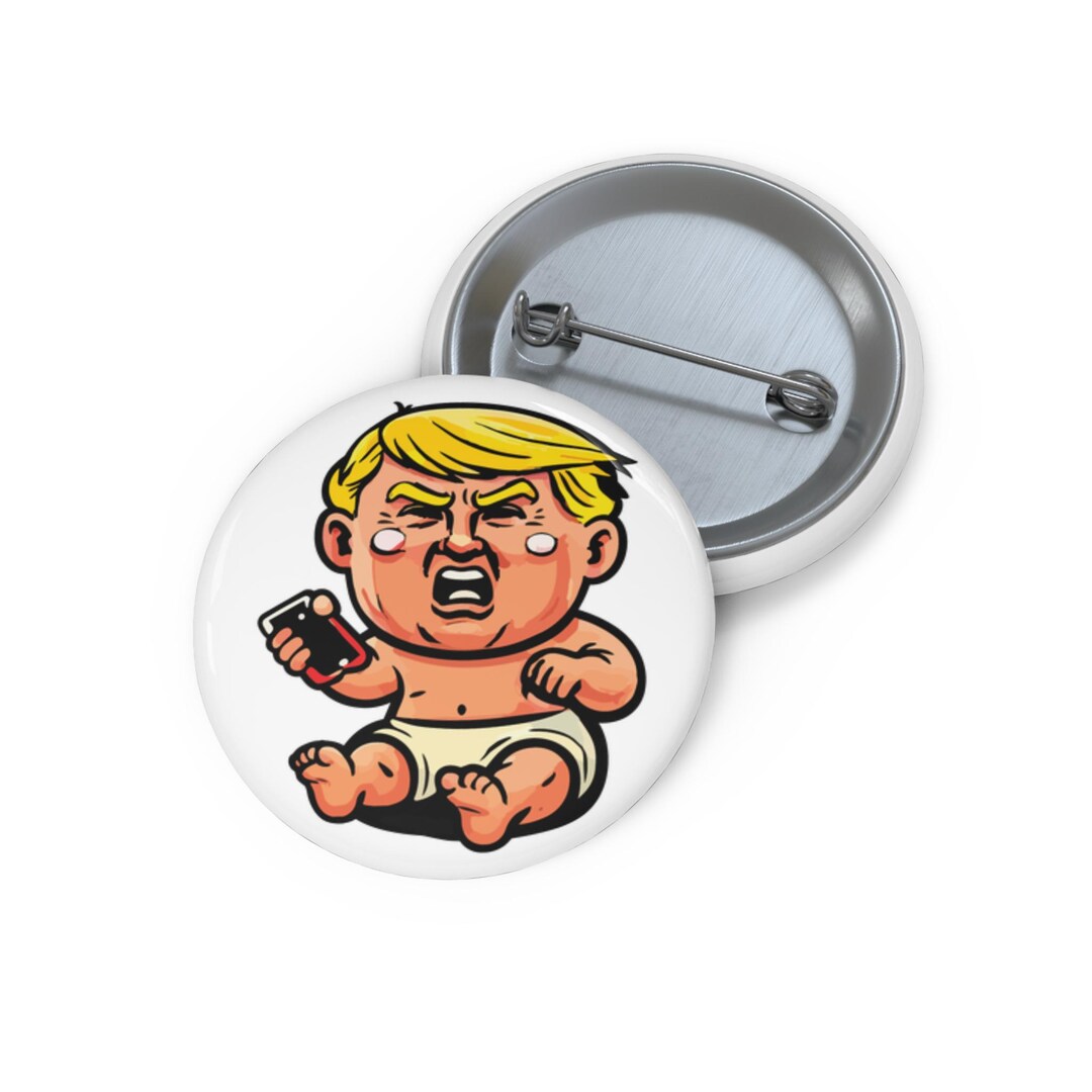 Anti Trump Political Protest Pin Crying Baby Trump Progressive Humor ...