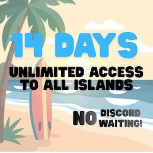 May include: A digital illustration of a beach with a palm tree, a surfboard, and text reading "14 DAYS UNLIMITED ACCESS TO ALL ISLANDS NO DISCORD WAITING!". The image has a sunset over the sea.