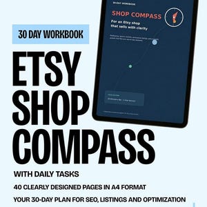 Könnte beinhalten: Ein 30-Tage-Arbeitsbuch mit dem Titel Shop Compass für Etsy-Shop-Betreiber. Das Tablet zeigt ein dunkelblaues Cover mit Kompassgrafik und Text. Das Arbeitsbuch umfasst 40 Seiten im A4-Format und behandelt SEO, Produktlistings und Optimierung.