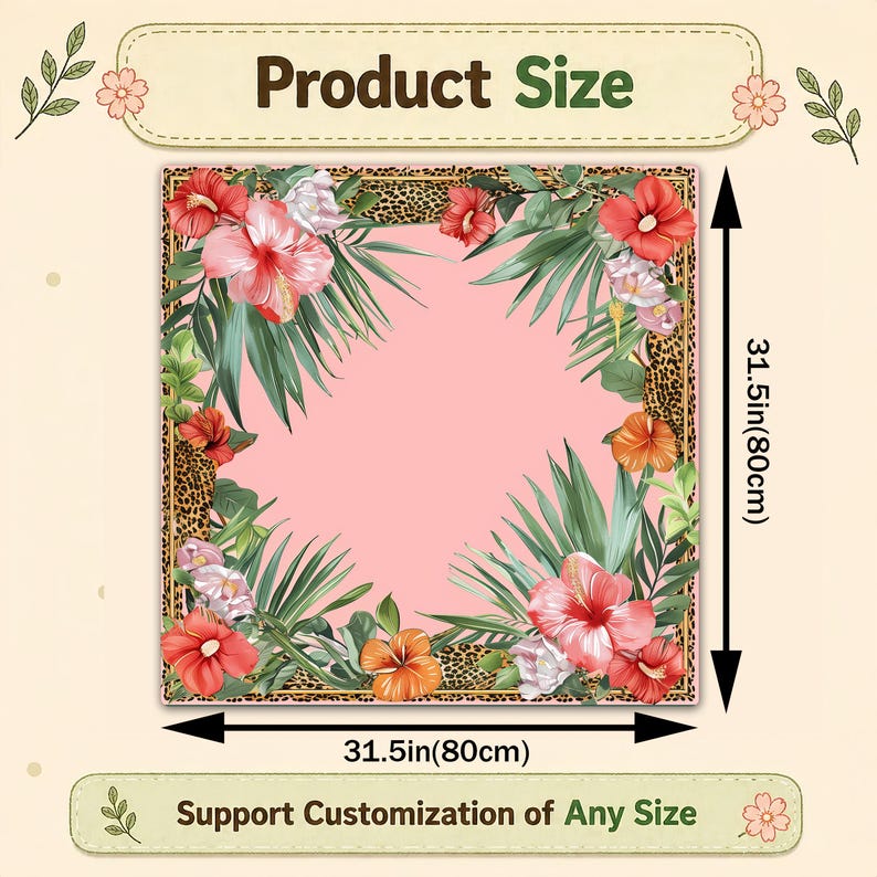 May include: A square textile with a pink centre, framed by a leopard print border and tropical flowers and leaves. The product size is 80cm on each side. The text reads "Product Size" and "Support Customization of Any Size."
