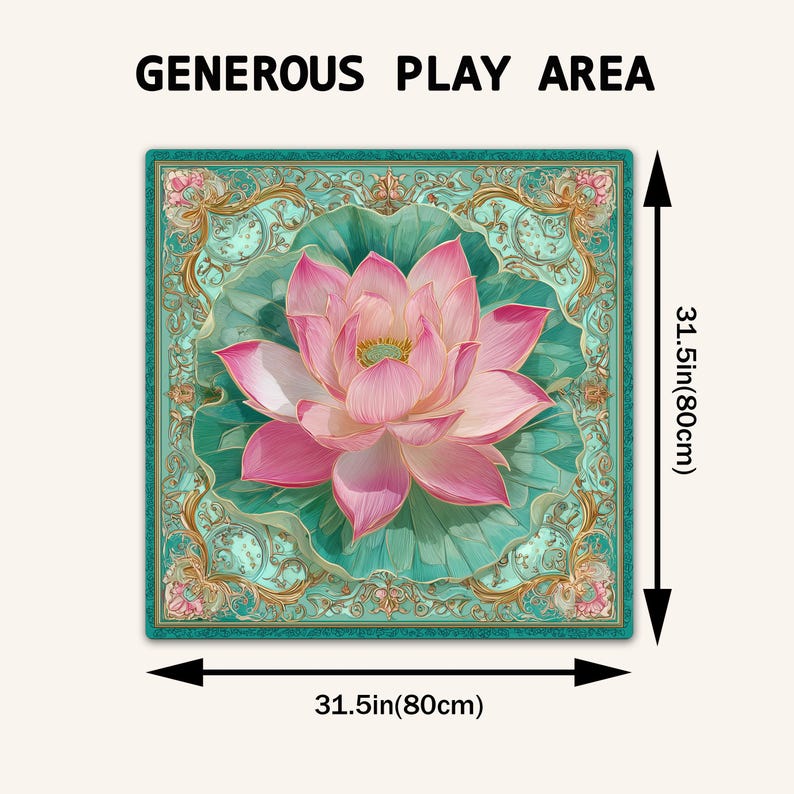 May include: A square play mat featuring a central pink lotus flower on green leaves, surrounded by an ornate gold and teal border. The text "GENEROUS PLAY AREA" is at the top. Dimensions are 31.5 inches by 31.5 inches as indicated by arrows.