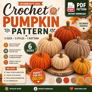 May include: A digital PDF crochet pattern for pumpkins featuring text that reads Crochet Pumpkin Pattern, Intermediate Level, Beginner Friendly, 6 Sizes, 2 Styles, 1 Pattern. The image displays six crocheted pumpkins in orange, beige, and brown.