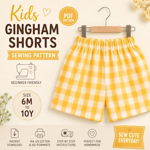 May include: A digital sewing pattern for kids gingham shorts featuring a yellow and white checkered design. The text includes Kids Gingham Shorts Sewing Pattern, Beginner Friendly, Size 6M to 10Y, Instant Download, A4, US Letter & A0 Formats, and Sew Cute Everyday.
