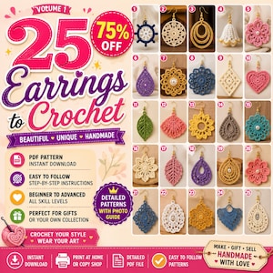 May include: A digital guide titled 25 Earrings to Crochet Volume 1, featuring a grid of 25 distinct crochet earring designs in various colors and shapes, including floral, geometric, and heart patterns, alongside text detailing PDF pattern features.