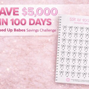 May include: A pink and white savings challenge notebook with a spiral binding. The cover reads "$5K in 100 Days Savings Challenge." The notebook features bow illustrations and numbered spaces. The background is a pink glittery texture with text that reads "Save $5,000 in 100 Days."
