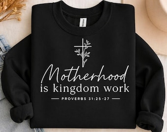 Motherhood Is Kingdom Work PNG SVG | Proverbs 31 Christian Mom Design | Popular Christian PNG, | Minimal Shirt Sublimation
