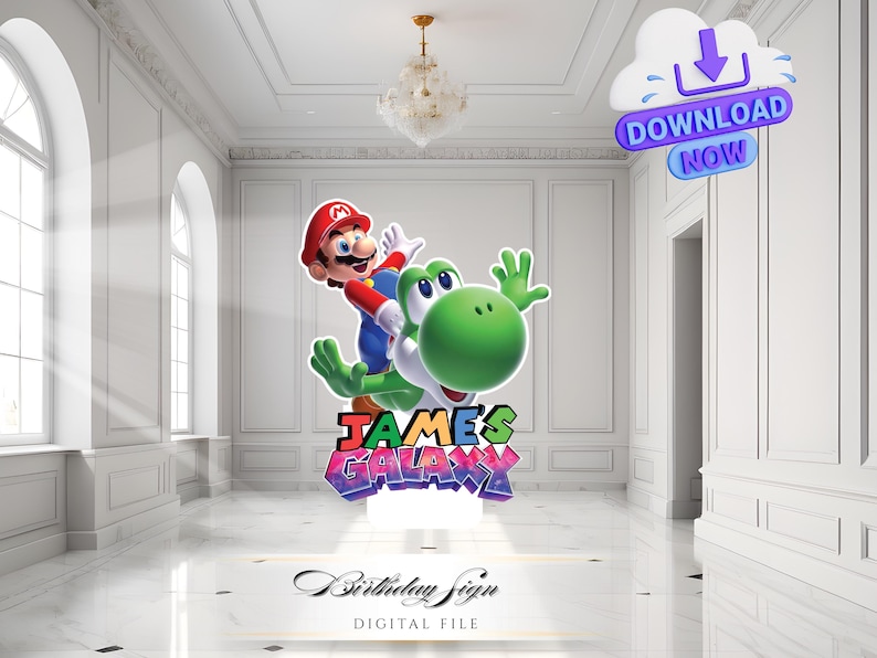 May include: A digital file featuring Mario riding Yoshi, with the text "JAMES GALAXY" in colorful letters. The image includes a "Download Now" cloud icon and the words "Birthday Sign" and "DIGITAL FILE".