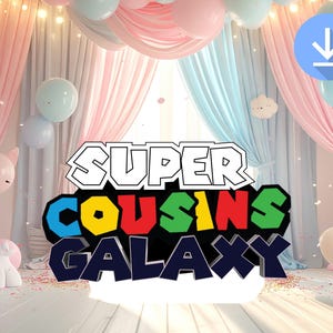 May include: A festive banner with the words "SUPER COUSINS GALAXY" in a colorful, video game-inspired font. The background features pink and blue curtains, balloons, and string lights, creating a celebratory atmosphere. A download icon is visible.