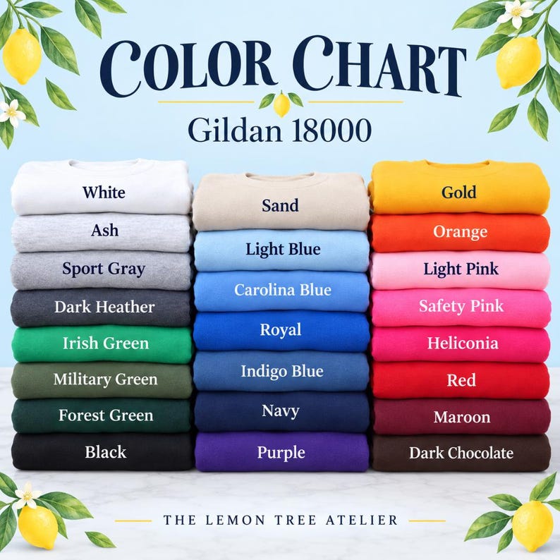 May include: A color chart for Gildan 18000 sweatshirts featuring three vertical stacks of folded garments in various colors. Text includes COLOR CHART, Gildan 18000, and THE LEMON TREE ATELIER, with lemon and leaf illustrations in the corners.