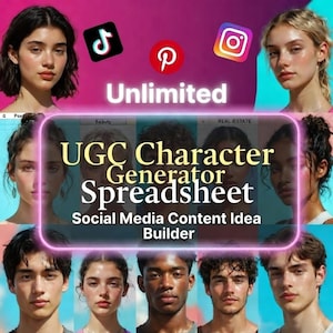 May include: A promotional image with the word "Unlimited" above social media icons for TikTok, Pinterest, and Instagram. Below, a spreadsheet graphic reads "UGC Character Generator Spreadsheet" and "Social Media Content Idea Builder."