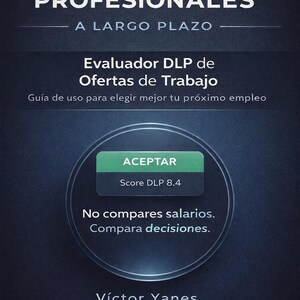 Puede incluir: Gráfico azul oscuro con texto blanco. El texto dice "DECISIONES PROFESIONALES" y "A LARGO PLAZO". También incluye "Evaluador DLP de Ofertas de Trabajo" y "ACEPTAR". La puntuación es 8.4. La imagen promueve mejores decisiones profesionales.