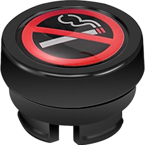 May include: A black, round car accessory with a red and white "no smoking" symbol. The symbol features a red circle with a diagonal line through a cigarette. The accessory has a glossy finish.