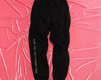 Black Sweatpants with Crystallized "Fuck You You Fucking Fuck"