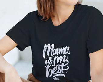 Momma Is My Best T Shirt, Mama Graphic Tee, Mother's Day Shirt, Gift for Mom, Trendy Typography T Shirt, Mom Life Tee, Unisex Gift