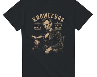 Vintage Knowledge Is Power Abraham Lincoln T Shirt, Scholarly Reader Tee