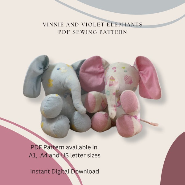 Vinnie and Violet the Elephants Sewing Pattern, Stuffed Elephant, DIGITAL DOWNLOAD, PDF Pattern