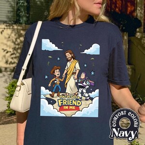 Comfort Colors You’ve Got A Friend In Me Shirt, Jesus And Toy Story Shirt, Christian Disneyland Tee, Woody Buzz Lightyear Tee, Toy Story T image 5