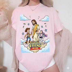 Comfort Colors You’ve Got A Friend In Me Shirt, Jesus And Toy Story Shirt, Christian Disneyland Tee, Woody Buzz Lightyear Tee, Toy Story T image 4