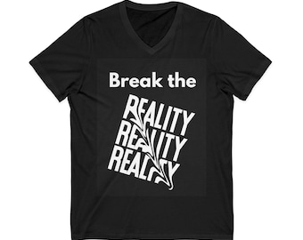 Break the Reality tee | Distorted Text V-Neck T-Shirt