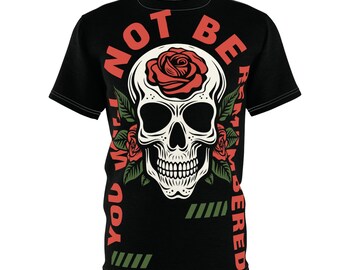 Skull with Roses Tee | Not Be Remembered All-Over Print Shirt