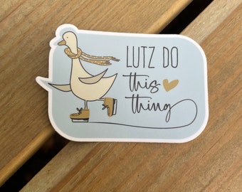 Lutz Do This Thing Figure Skating Sticker, Laptop Sticker, Skate Sticker, Gifts For Figure Skaters, Ice Skating