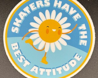 Skaters Have the Best Attitude – Cute Ice Skating Daisy Sticker