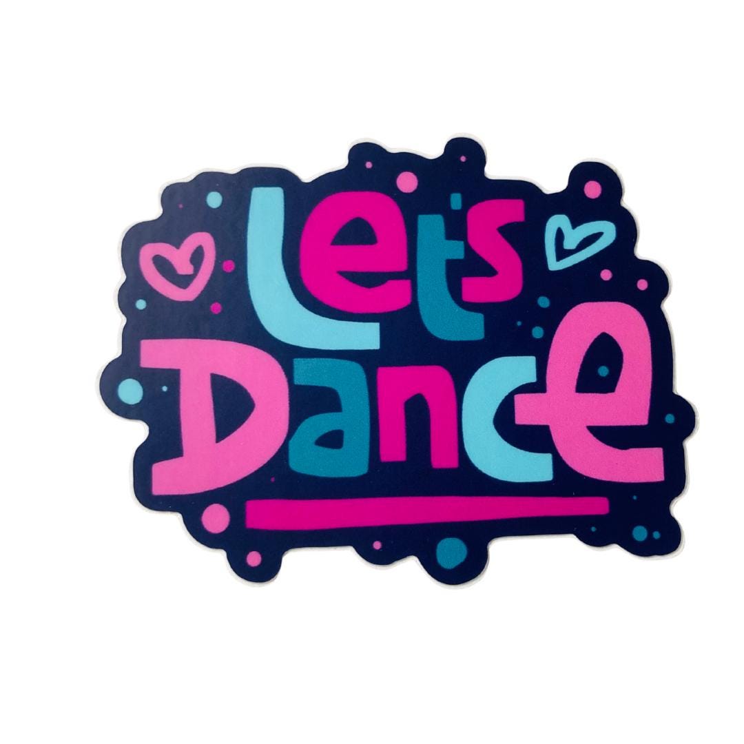 Let's Dance Sticker: Waterproof Vinyl Decal for Dancers - Etsy