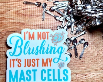 MCAS Awareness Sticker: "I'm Not Blushing" Vinyl Sticker, Available in 2 colors