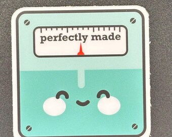 Perfectly Made Scale Sticker – Body Positivity Vinyl, Anti-Diet Culture Decal, Mental Health & Self-Love Reminder