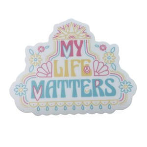 My Life Matters Sticker: Mental Health Awareness Vinyl Decal
